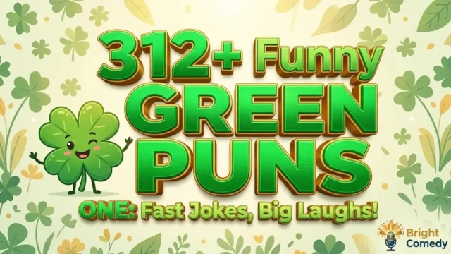 A winking four-leaf clover character and massive gold and green 3D text for 312+ Funny Green Puns by Bright Comedy.