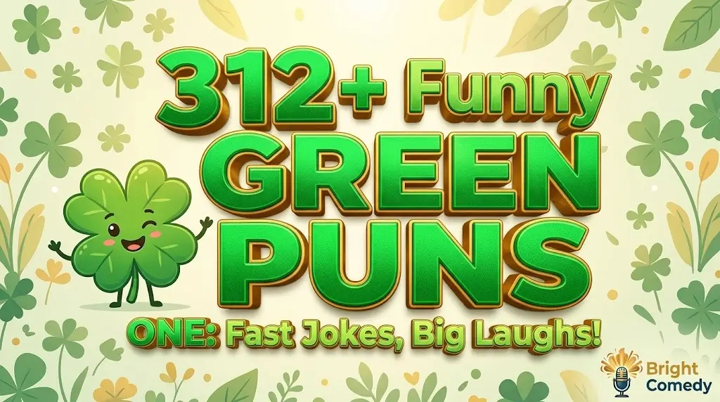 A winking four-leaf clover character and massive gold and green 3D text for 312+ Funny Green Puns by Bright Comedy.