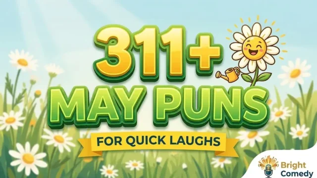Large 3D text "311+ MAY PUNS" with a cartoon daisy and sun against a soft spring background for Bright Comedy.