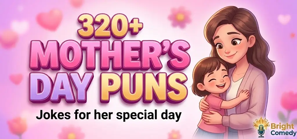 A digital illustration showing a mother and daughter hugging, with large pink text reading '320+ MOTHER'S DAY PUNS' and 'Jokes for her special day' next to a 'Bright Comedy' logo.