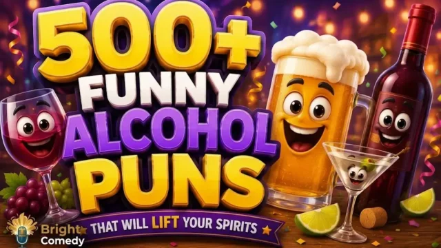 A vibrant graphic for "500+ Funny Alcohol Puns That Will Lift Your Spirits" featuring cartoon wine and beer characters, branded with the Bright Comedy logo.